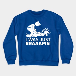 Braaap Humor Crewneck Sweatshirt